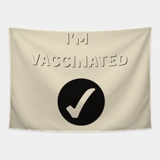 I'm Vaccinanated Tapestry