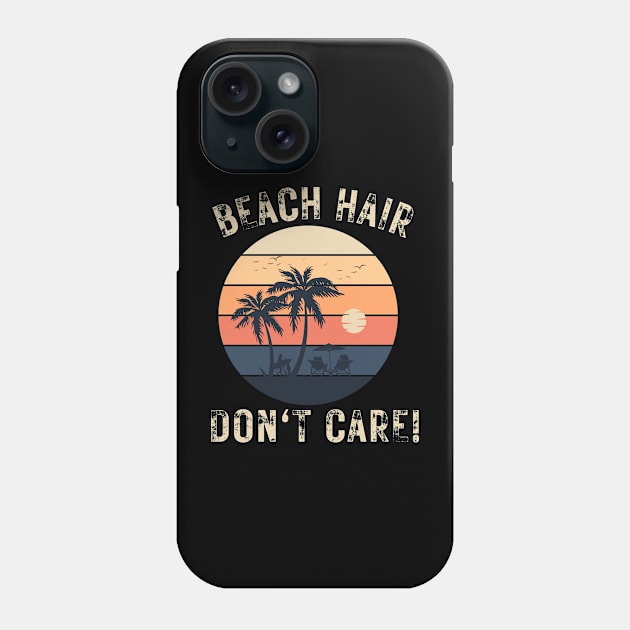 Beach Hair Don't Care - Beach summer salty hair beach life surfing vacation Phone Case by Perfect Spot