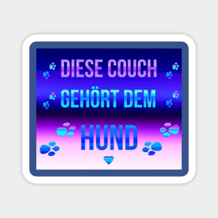 Diese couch gehoert dem hund - This couch belongs to the dog German Magnet