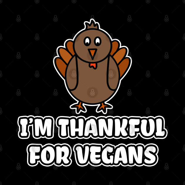 I'm Thankful For Vegans by LunaMay