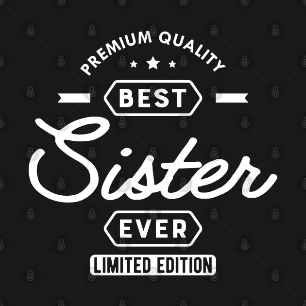 Sister - Best sister ever by KC Happy Shop