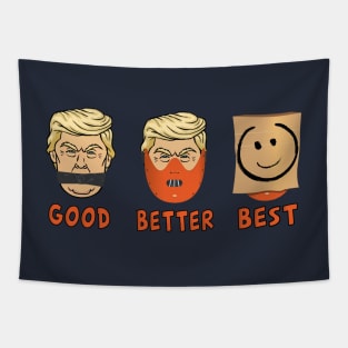 Anti-Trump : GOOD,BETTER, THE BEST Tapestry