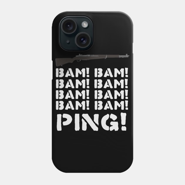 M1 Garand Bam Ping - Guns, World War 2, Rifle Phone Case by SpaceDogLaika