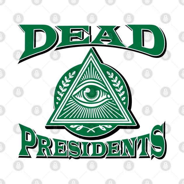 Dead Presidents Logo by Rego's Graphic Design