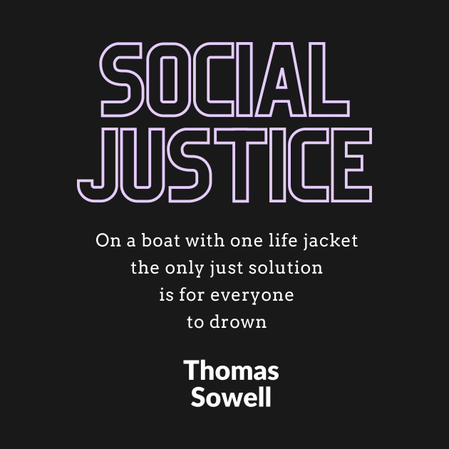 Social Justice by Thomas Sowell by GooddyTenShions
