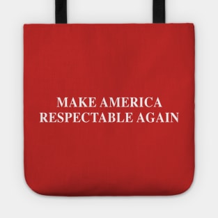 Make America Respectable Again Tote