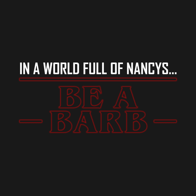 Be a Barb by MobiusTees