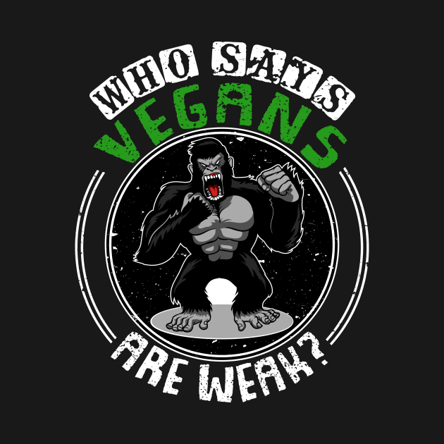 Vegans Are Strong by jslbdesigns