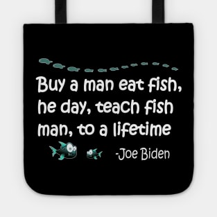 Funny Anti Joe Biden Political Funny Sarcastic Fishing Idiot Tote