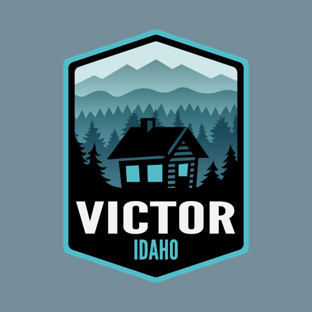 Discover Victor Idaho Mountain Town Cabin - Victor Idaho - T-Shirt