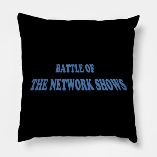 Battle of the Network Shows Logo Blue Pillow