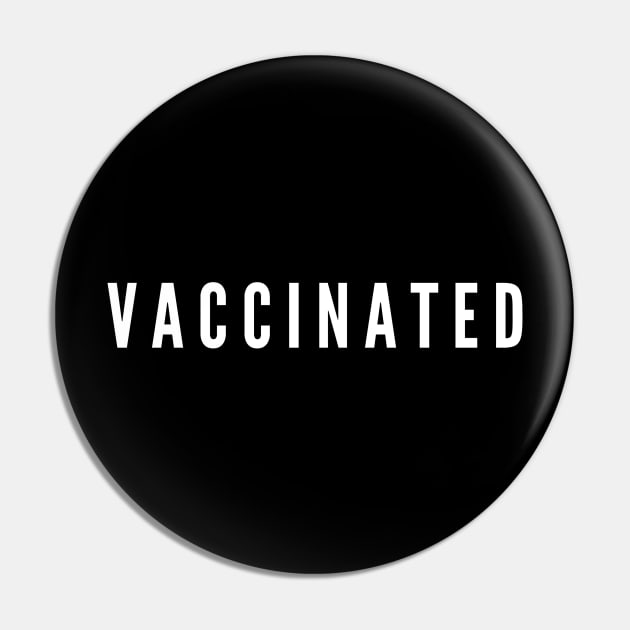 Vaccinated shirt Pin by GwennyDon'tCare