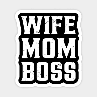 Wife Mom Boss Magnet