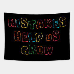 Mistakes help us grow Tapestry