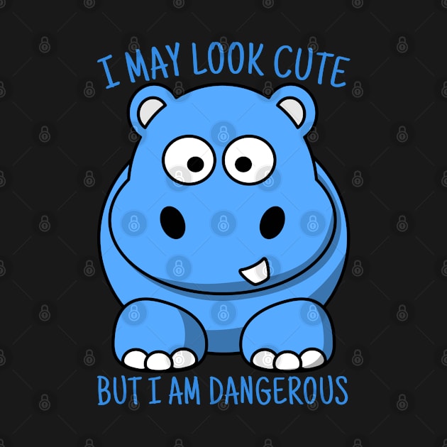 Cute Hippo T-shirt, I May Look Cute But I'm Dangerous, Animal Lover Gift, Hippo Lover Gift, Hippo Gift Shirt, Hippopotamus by Kingostore