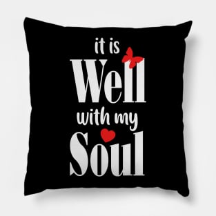 IT IS WELL WITH MY SOUL BUTTERFLY Pillow