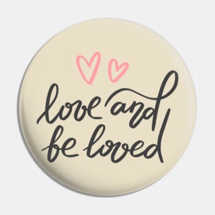 Love and be loved Pin