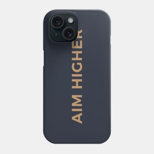 Aim Higher Phone Case