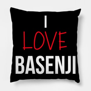 I love Basenji Pillow