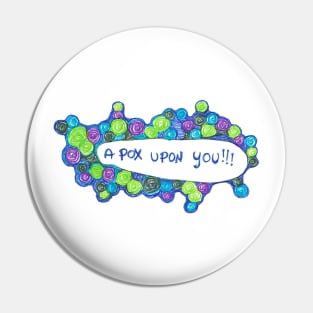 A Pox Upon You Pin