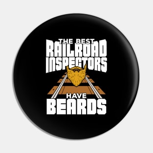 The Best Railroad Inspectors Have Beards Pin