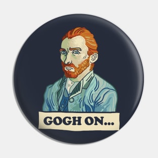 Gogh On... Pin