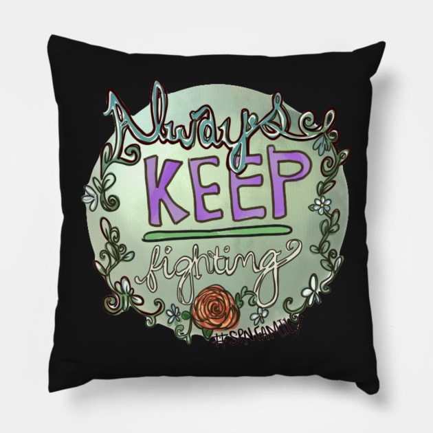 Supernatural Always Keep Fighting Sticker Pillow by meganellyse