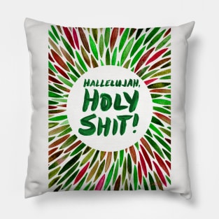 Hallelujah, Holy Shit! Holiday Pillow