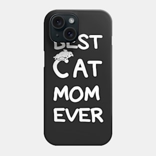 Best CAT Mom Ever cool shirt for Mom, wife, sister, girlfriend. Phone Case