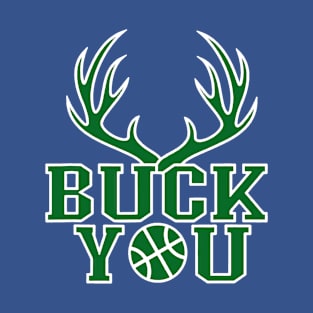 buck you  1 T-Shirt