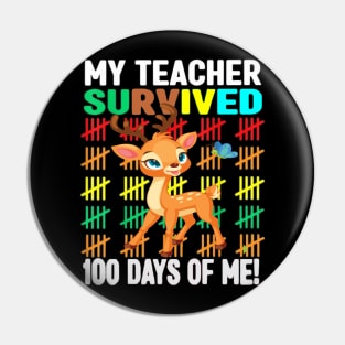 My Teacher Survived 100 Days Of Me Funny 100th Day Of School Pin