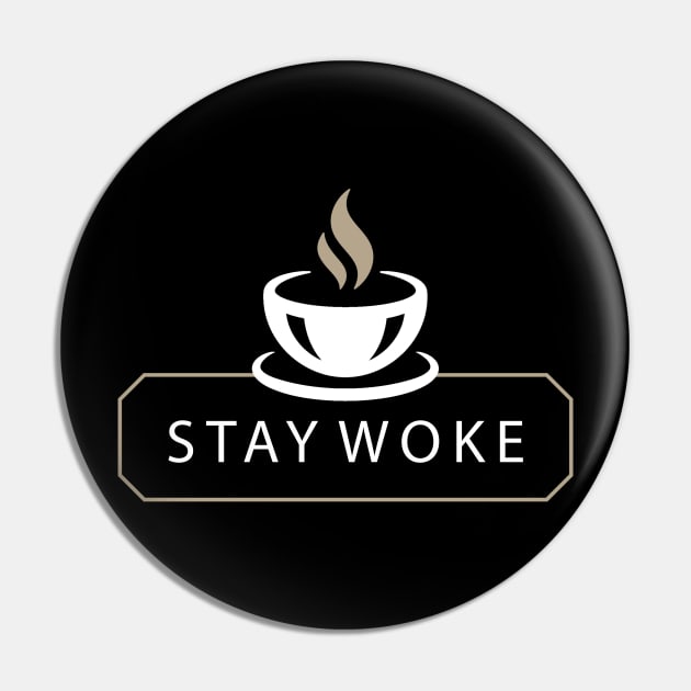 Stay Woke Pin by BodinStreet