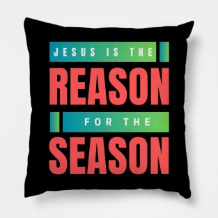 Jesus Is The Reason For The Season | Christmas Pillow