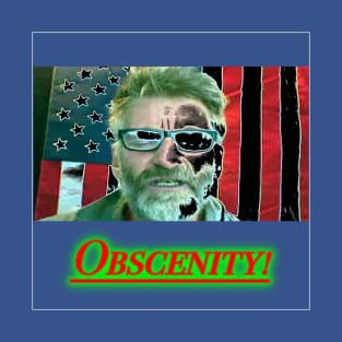 Obscenity! T-Shirt