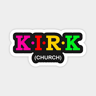 Kirk  - Church. Magnet