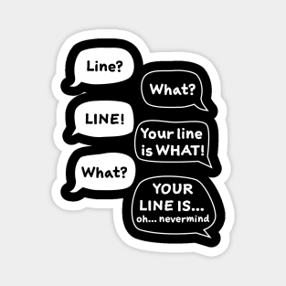 Line? What? Funny Theater Magnet