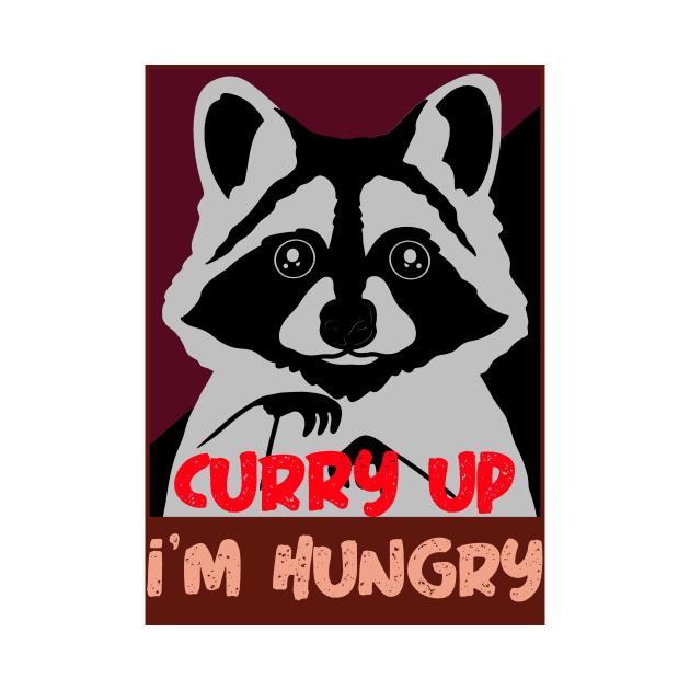 Curry up I'm hungry by G_Sankar Merch
