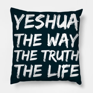 Yeshua: The Way, The Truth, The Life Pillow