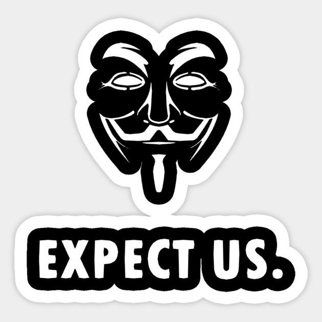 Anonymous Expect Us White Anonymous Sticker Teepublic