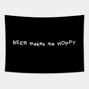 Beer makes me HOPPY Tapestry