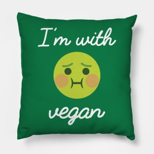 I'm with vegan. Funny vegan green shirt with emoji Pillow