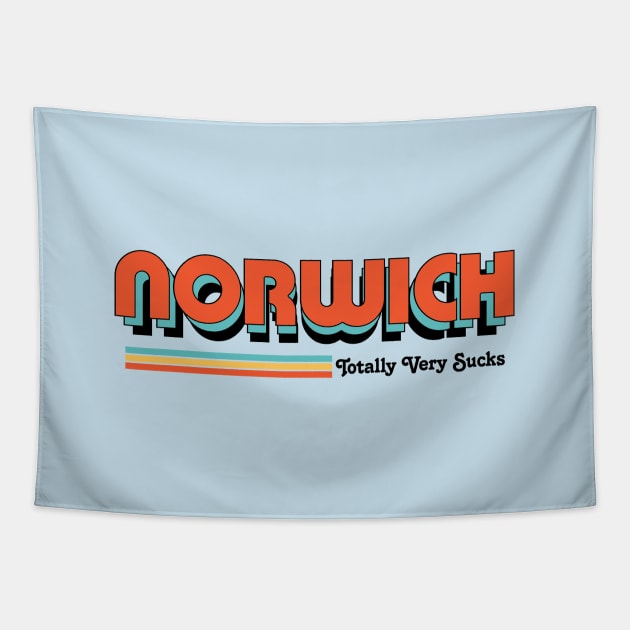 Norwich - Totally Very Sucks Tapestry by Vansa Design