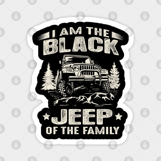 I Am The Black Jeep Of The Family Magnet by Dailygrind