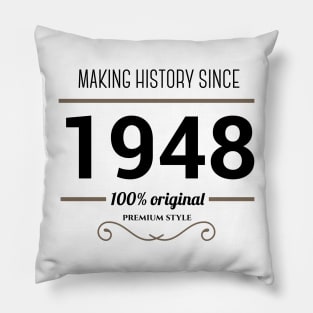 Making history since 1948 Pillow