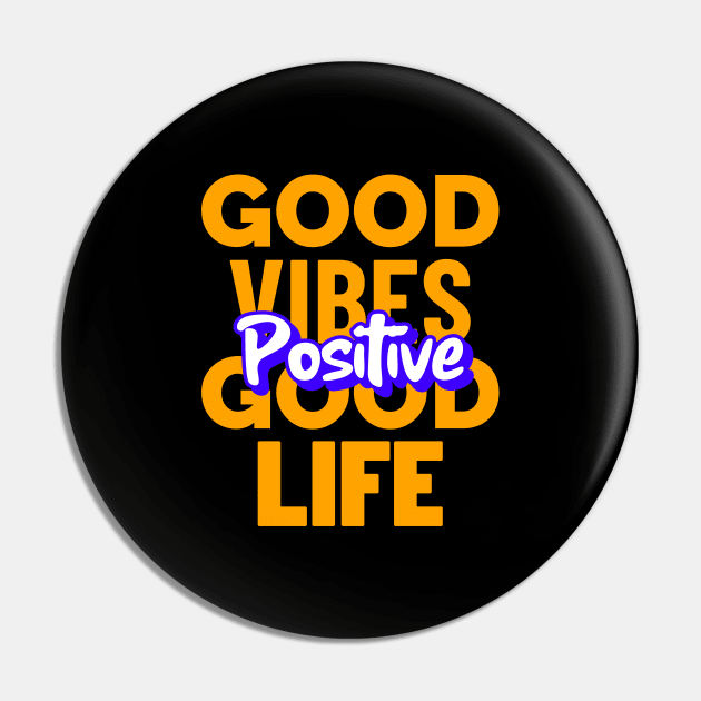 Good Vibes Good Life Pin by BlueCloverTrends