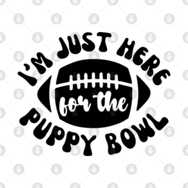 I’m Just Here For The Puppy Bowl by lightsdsgn