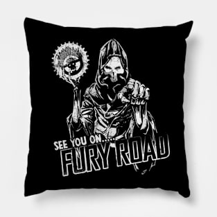 See you on ... Fury Road Pillow