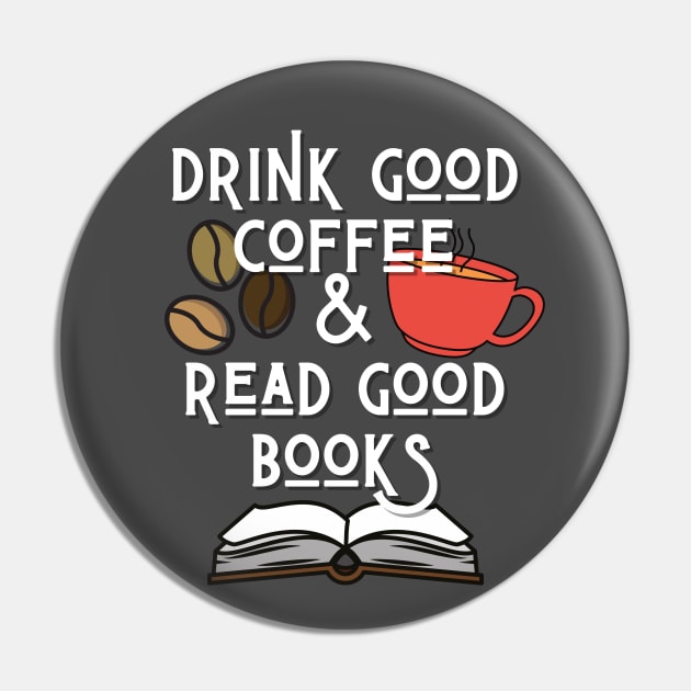 Drink Good Coffee And Read Good Books Pin by angiedf28