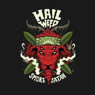 Hail Weed! T-Shirt