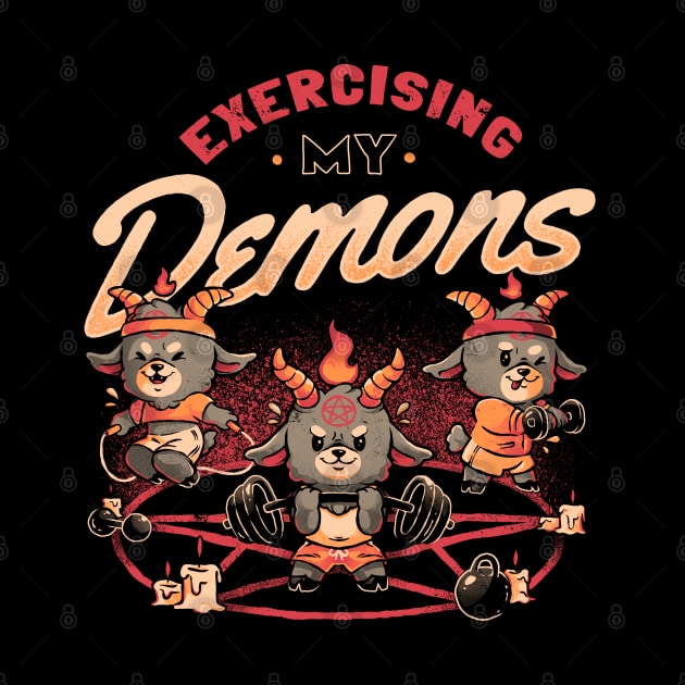 Exercising My Demons - Cute Evil Dark Funny Baphomet Gift by eduely